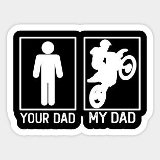 Your Dad vs My Dad Motocross Shirt Motocross Dad Gift Sticker